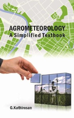 G. Kathiresan - Agrometeorology - 9789383305568 - V9789383305568 G. Kathiresan - Agrometeorology - 9789383305568 - V9789383305568