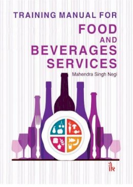 Mahendra Singh Negi - Training Manual for Food and Beverage Services - 9789385909184 - V9789385909184