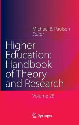 Michael B. Paulsen (Ed.) - Higher Education: Handbook of Theory and Research: Volume 28 - 9789400758353 - V9789400758353