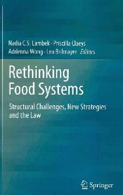 N/A - Rethinking Food Systems: Structural Challenges, New Strategies and the Law - 9789400777774 - V9789400777774