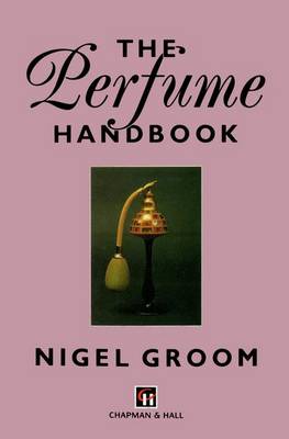 Nigel Groom - The Perfume Handbook - 9789401050159 - V9789401050159