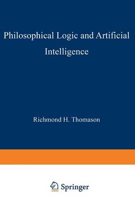 Richmond H. Thomason (Ed.) - Philosophical Logic and Artificial Intelligence - 9789401076043 - V9789401076043