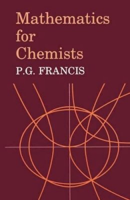 P. G. Francis - Mathematics for Chemists - 9789401089500 - V9789401089500