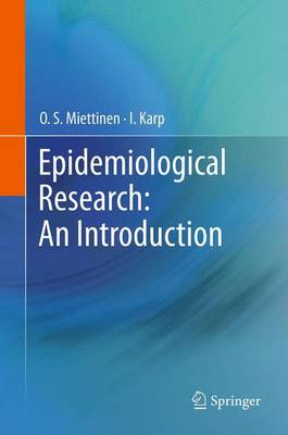 O. S. Miettinen - Epidemiological Research: An Introduction - 9789401784115 - V9789401784115