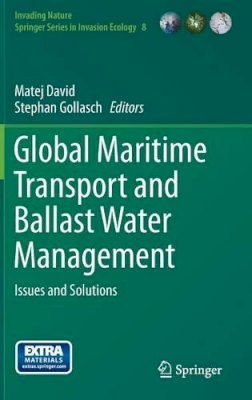 Matej David (Ed.) - Global Maritime Transport and Ballast Water Management: Issues and Solutions - 9789401793667 - V9789401793667