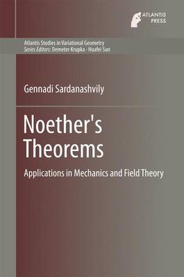 Gennadi Sardanashvily - Noether´s Theorems: Applications in Mechanics and Field Theory - 9789462391703 - V9789462391703