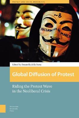 Donatella Della Porta (Ed.) - Global Diffusion of Protest: Riding the Protest Wave in the Neoliberal Crisis - 9789462981690 - V9789462981690