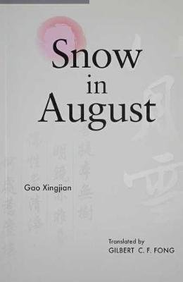 Professor Xingjian - Snow in August: Play by Gao Xingjian - 9789629961015 - V9789629961015