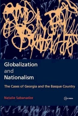 Natalie Sabanadze - Globalization and Nationalism - 9789639776531 - V9789639776531