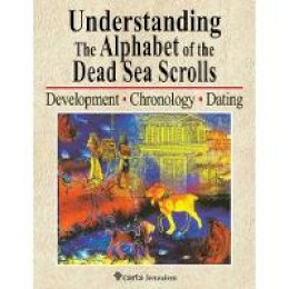 Ada Yardeni - Understanding the Alphabet of the Dead Sea Scrolls: Development, Chronology, Dating - 9789652208583 - V9789652208583