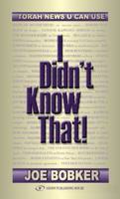 Joe Bobker - I Didn't Know That: Torah News U Can Use - 9789652293985 - V9789652293985