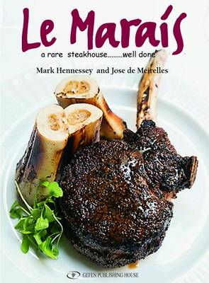 Mark Hennessey - Le Marais: A Rare Steakhouse - Well Done - 9789652296368 - V9789652296368