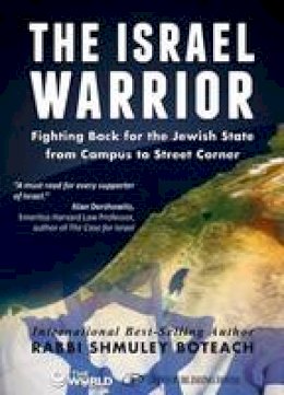 Shmuley Boteach - The Israel Warrior: Fighting Back for the Jewish State from Campus to Street Corner - 9789652298836 - V9789652298836