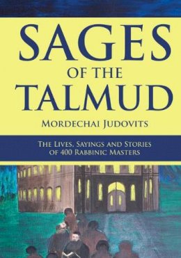 Mordechai Judovits - Sages of the Talmud - 9789655240351 - V9789655240351