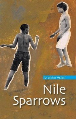 Ibrahim Aslán - Nile Sparrows - 9789774162404 - V9789774162404