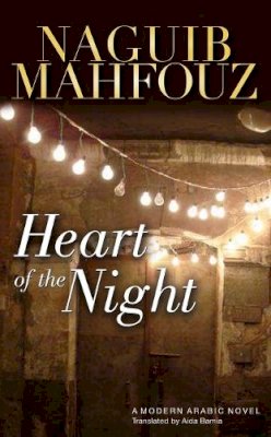 Naguib Mahfouz - Heart of the Night: A Modern Arabic Novel - 9789774164538 - V9789774164538