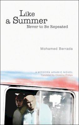 Mohamed Berrada - Like a Summer Never to Be Repeated - 9789774167355 - V9789774167355