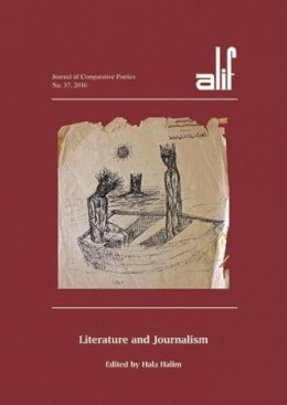 Halim  Ed   Hala - Alif 37: Literature and Journalism - 9789774168529 - V9789774168529