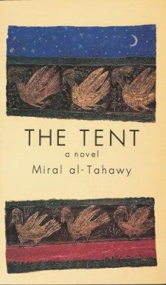 Miral Al-Tahawy - The Tent (Modern Arabic Writing) - 9789774245428 - V9789774245428