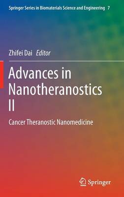 Zhifei Dai (Ed.) - Advances in Nanotheranostics II: Cancer Theranostic Nanomedicine - 9789811000614 - V9789811000614