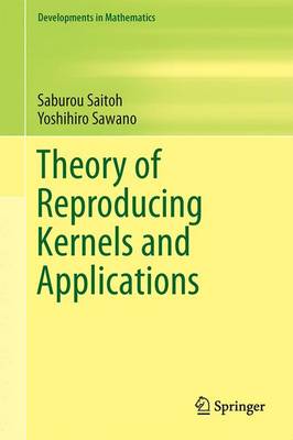 Saburou Saitoh - Theory of Reproducing Kernels and Applications - 9789811005299 - V9789811005299