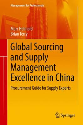 Marc Helmold - Global Sourcing and Supply Management Excellence in China: Procurement Guide for Supply Experts - 9789811016653 - V9789811016653