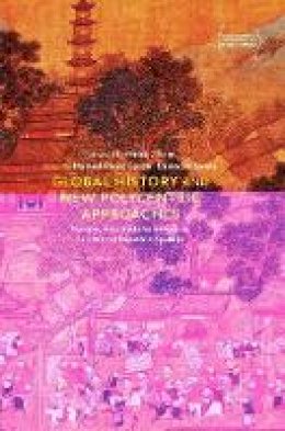 Manuel Garcia Perez (Ed.) - Global History and New Polycentric Approaches: Europe, Asia and the Americas in a World Network System - 9789811040528 - V9789811040528