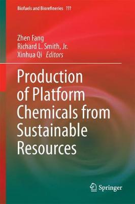 Zhen Fang (Ed.) - Production of Platform Chemicals from Sustainable Resources - 9789811041716 - V9789811041716