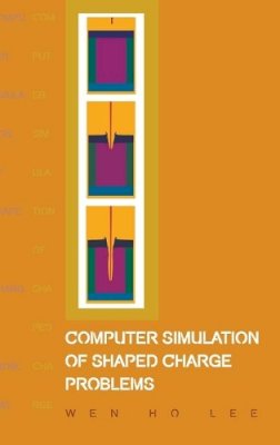 Wen Ho Lee - Computer Simulation of Shaped Charge Problems - 9789812566232 - V9789812566232