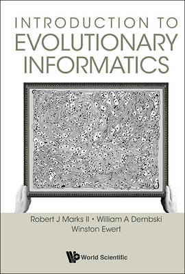 William A. Dembski - Introduction to Evolutionary Informatics - 9789813142145 - V9789813142145