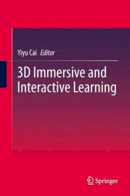 N/A - 3D Immersive and Interactive Learning - 9789814021890 - V9789814021890