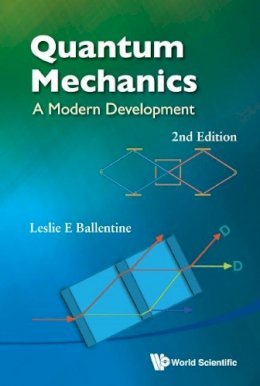 Leslie E Ballentine - Quantum Mechanics: A Modern Development (2nd Edition) - 9789814578578 - V9789814578578