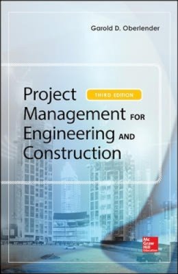 Oberlender - PROJECT MANAGEMENT FOR ENGINEERING AND CONSTRUCTION - 9789814670869 - V9789814670869