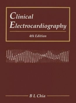 Boon Lock Chia - Clinical Electrocardiography - 9789814723268 - V9789814723268