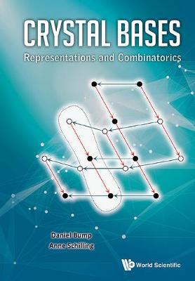 Daniel Bump - Crystal Bases: Representations and Combinatorics - 9789814733441 - V9789814733441