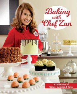 Chef Zan - Baking with Chef Zan: Cakes, Cookies & Tarts - 9789814771214 - V9789814771214