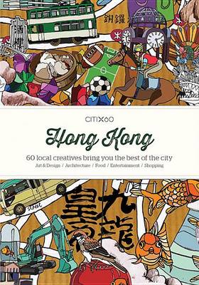 Viction Ary - Citix60 - Hong Kong: 60 Creatives Show You the Best of the City - 9789881320308 - V9789881320308