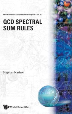 Stephan Narison - Qcd Spectral Sum Rules: 26 (World Scientific Lecture Notes In Physics) - 9789971506537 - V9789971506537