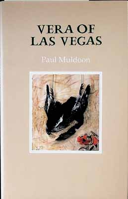 Paul Muldoon - Vera of Las Vegas A Libretto -  - KCK0001421