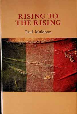 Paul Muldoon - Rising to the Rising, with a CD of A Nations Voice Music by Shaun Davey and text by Paul Muldoon -  - KCK0001424