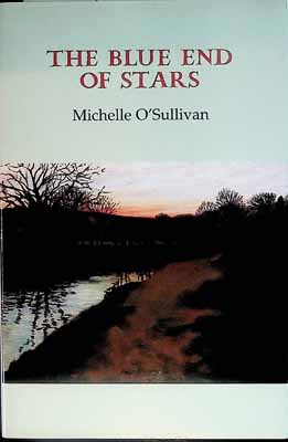 Michelle O'Sullivan - The Blue End of Stars -  - KCK0001444