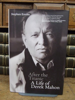 Enniss Stephen - After the Titanic A Life of Derek mahon -  - KCK0001758