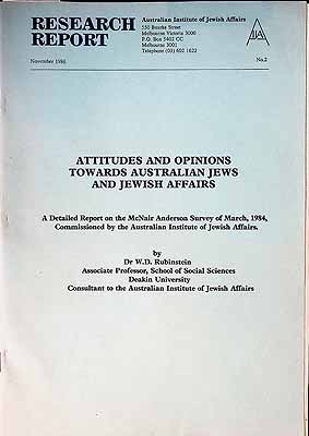 Rubinstein Dr.W.D. - Attitudes and Opinions Towards Australian Jews and Jewish Affairs.. A Detailed Report -  - KCK0001969