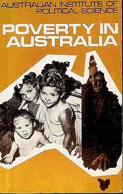  - Poverty in Australia. AustralianInstitute of Political Science proceedings -  - KCK0001994