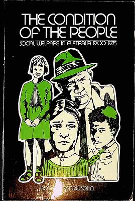 Mendelsohn Ronald - The Condition of the People.Social welfare in Australia 1900-1975 -  - KCK0002006