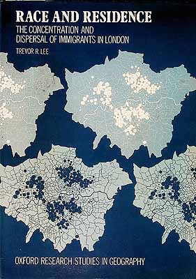 Lee Trevor R. - Race and Residence The Concentration and Dispersal of Immigrants in London -  - KCK0002062