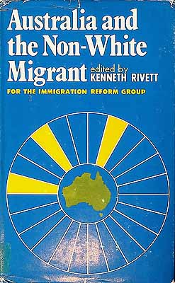 Rivett Kenneth Editor - Australia and the Non-White Migrant -  - KCK0002087