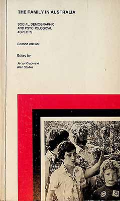 Krupinski Jerzy And Stoller Alan Editors - The Family in Australia Social Demographic and Psychological aspects -  - KCK0002098