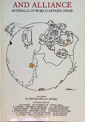 Boyce P.J. And Angel J.R. - Independence and Alliance Australia in world Affairs1983 -  - KCK0002107