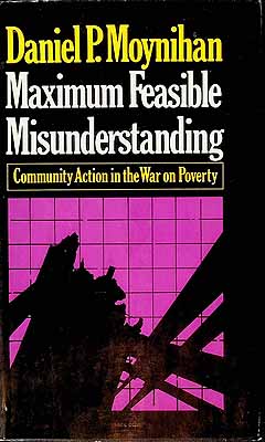 Moybihan Daniel P. - Maximun Feasible Understanding Community Action in the War on Poverty -  - KCK0002115